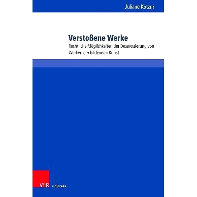 预订 Verstoßene Werke: Rechtliche Möglichkeiten der Desavouierung von Werken der bildenden Kunst 否认的作品：否认美术