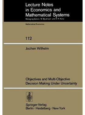 预订 Objectives and Multi-Objective Decision Making Under Uncertainty: 9783540074120