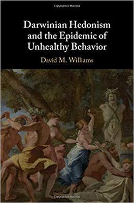 【预售】Darwinian Hedonism and the Epidemic of Unhealthy Behavior