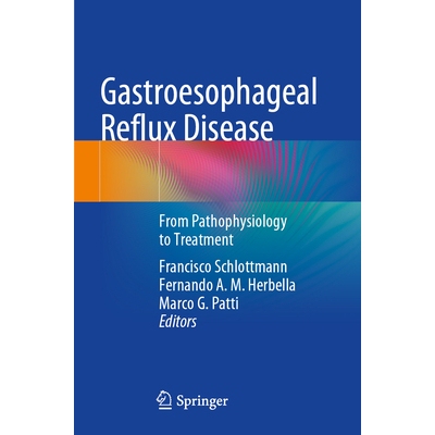 预订 Gastroesophageal Reflux Disease From Pathophysiology to Treatment 胃食管反流病：从病理生理学到治疗 9783031482434