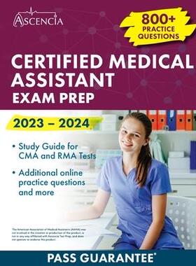 [预订]Certified Medical Assistant Exam Prep 2023-2024: 800+ Practice Questions, Study Guide for CMA and RM 9781637983119