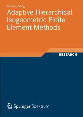 【预订】Adaptive Hierarchical Isogeometric Finite Element Methods