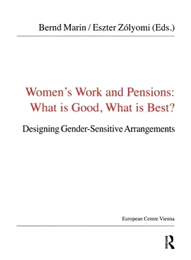 预订 Women’s Work and Pensions: What is Good, What is Best?: Designing Gender-Sensitive Arrangements 妇女工作与养老金：