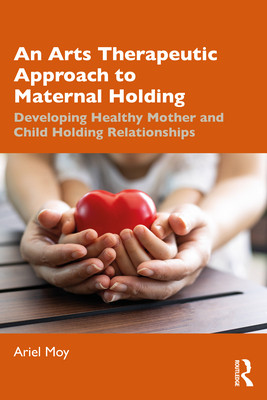 【预订】An Arts Therapeutic Approach to Maternal Holding
