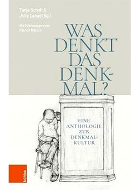 预订 Was denkt das Denkmal?: Eine Anthologie zur Denkmalkultur 纪念碑在想什么？ 纪念碑文化选集: 9783412522803