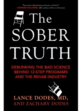 预订 The Sober Truth: Debunking the Bad Science Behind 12-Step Programs and the Rehab Industry: 9780807035870