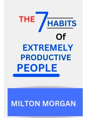 预订 The Seven Habits Of Extremely Productive People: Powerful Guide to self fulfilment, Achieving High Productivity: 97