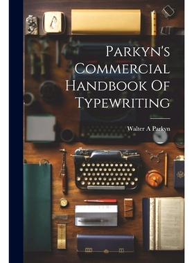 预订 Parkyn’s Commercial Handbook Of Typewriting: 9781022596450