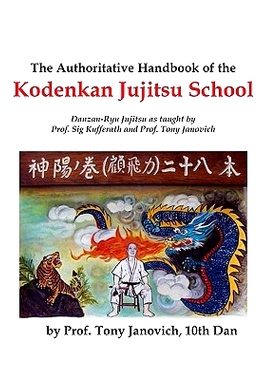 预订 The Authoritative Handbook of the Kodenkan Jujitsu School: Danzan-Ryu Jujitsu as taught by Prof. Sig Kufferath and