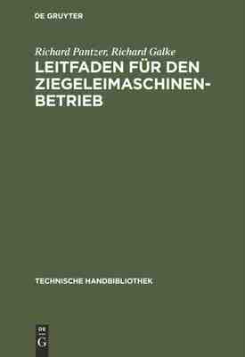 【预订】Leitfaden für den Ziegeleimaschinen-Betrieb 9783486739381