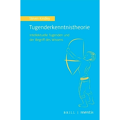 预订 Tugenderkenntnistheorie: Intellektuelle Tugenden und der Begriff des Wissens 美德理论：智力美德与知识概念: 97839574