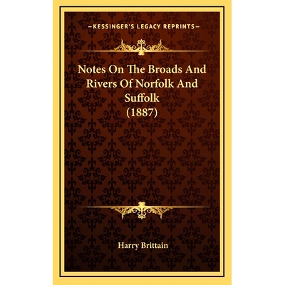 预订 Notes On The Broads And Rivers Of Norfolk And Suffolk (1887): 9781167080210