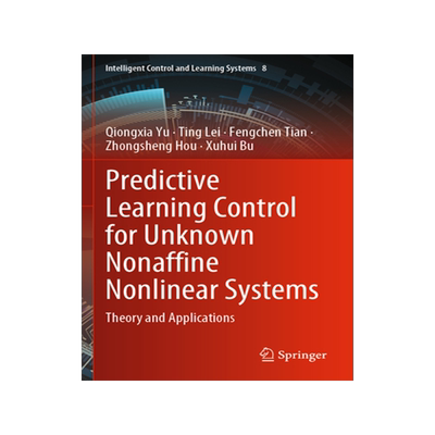 预订 Predictive Learning Control for Unknown Nonaffine Nonlinear Systems