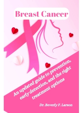 预订 Breast Cancer: An updated guide to prevention, early detection, and the right treatment options: 9798360901839