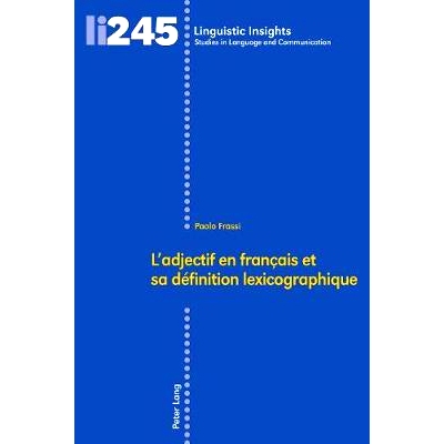 预订 L’adjectif en français et sa définition lexicographique 法语中的形容词及其词典定义: 9783034333948