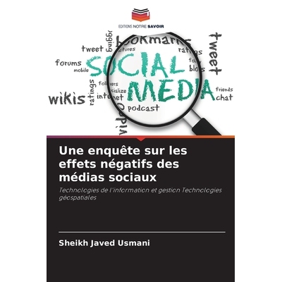 预订 Une enquête sur les effets négatifs des médias sociaux: Technologies de l’information et gestion Technologies g