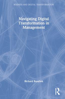 [预订]Navigating Digital Transformation in Management 9781032184074
