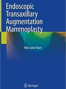 【预售】Endoscopic Transaxillary Augmentation Mammoplasty