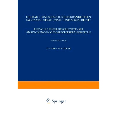 预订 Die Haut- und Geschlechtskrankheiten im Staats-, Straf-, Zivil- und Sozialrecht: Entwurf Einer Geschichte der Anste