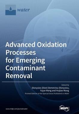 [预订]Advanced Oxidation Processes for Emerging Contaminant Removal 9783036566115