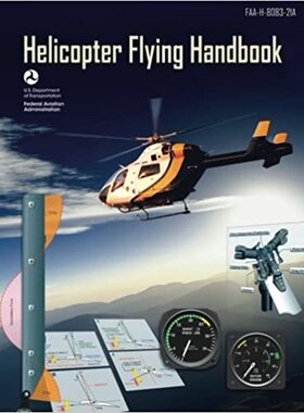 【预订】Helicopter Flying Handbook (FAA-H-8083-21A): (black & White Edition)
