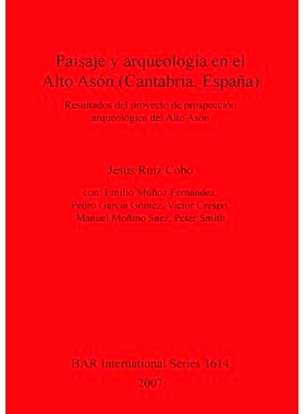预订 Paisaje y arqueología en el Alto Asón (Cantabria, España): Resultados del proyecto de prospección arqueológica