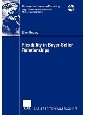 预订 Flexibility in Buyer-Seller Relationships: A Transaction Cost Economics Extension based on Real Options Analysis: 9
