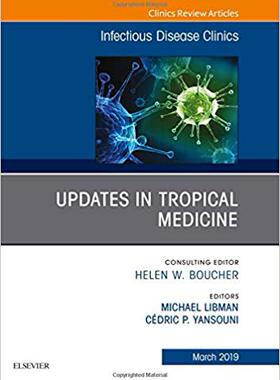 【预售】Updates in Tropical Medicine, An Issue of Infectious Disease Clinics of North America