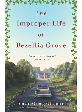 预订 The Improper Life of Bezellia Grove: 9780307395047