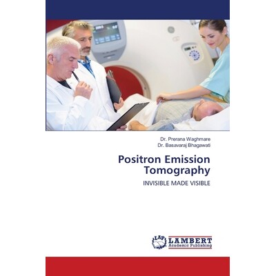 预订 Positron Emission Tomography 正电子发射断层扫描: 9786202816908