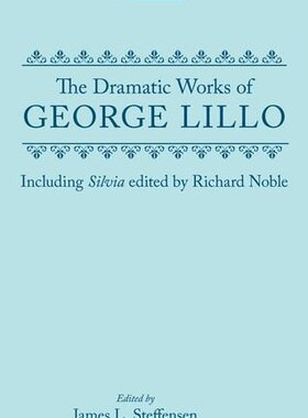 【预订】The Dramatic Works of George Lillo