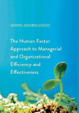 【预订】The Human Factor Approach to Managerial and Organizational Efficiency and Effectiveness