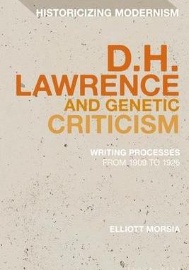 [预订]The Many Drafts of D. H. Lawrence: Creative Flux, Genetic Dialogism, and the Dilemma of Endings 9781350185432