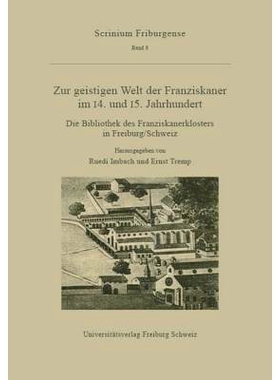 预订 Zur geistigen Welt der Franziskaner im 14. und 15. Jahrhundert: Die Bibliothek des Franziskanerklosters in Freiburg