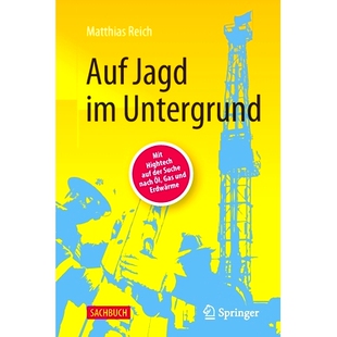 预订 Auf Jagd im Untergrund: Mit Hightech auf der Suche nach Öl, Gas und Erdwärme: 9783662641507