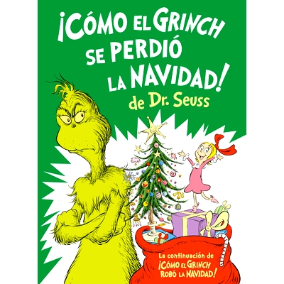 预订 ¡Cómo El Grinch Se Perdió La Navidad! (How the Grinch Lost Christmas Spanish Edition): 9780593898604