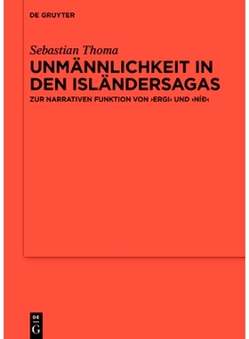 预订 Unmännlichkeit in den Isländersagas: Zur narrativen Funktion von ›ergi‹ und ›níð‹: 9783110753400