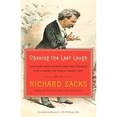 预订 Chasing the Last Laugh: How Mark Twain Escaped Debt and Disgrace with a Round-The-World Comedy Tour 追逐*的笑声