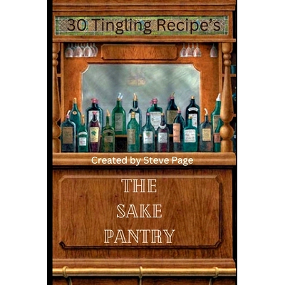 预订 The Sake Pantry: 30 Tingling Recipe’s: 9798879980349