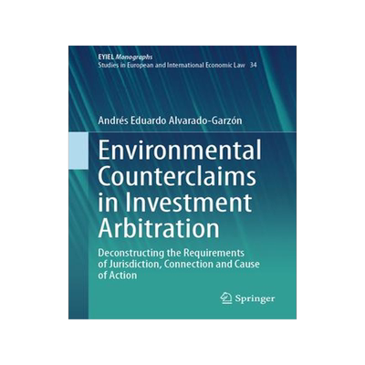 [预订]Environmental Counterclaims in Investment Arbitration 9783031463907