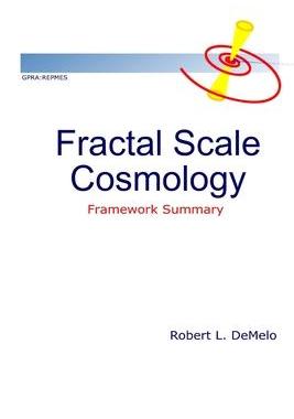 [预订]Fractal Scale Cosmology: Framework Summary 9780981024257