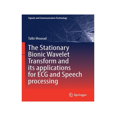 [预订]The Stationary Bionic Wavelet Transform and its Applications for ECG and Speech Processing