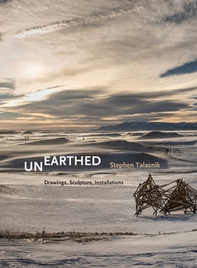预订 Unearthed: Stephen Talasnik: Drawings, Sculpture, Installations: 9781580935111