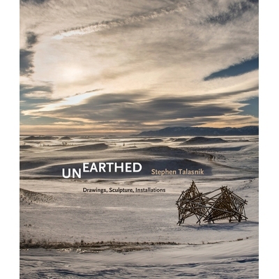 预订 Unearthed: Stephen Talasnik: Drawings, Sculpture, Installations: 9781580935111
