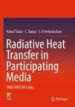 [预订]Radiative Heat Transfer in Participating Media: With MATLAB Codes 9783030990473
