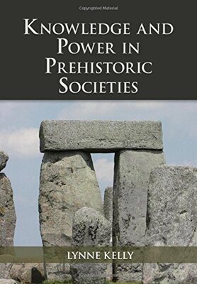 【预订】Knowledge and Power in Prehistoric Societies