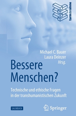 预订 Bessere Menschen? Technische und ethische Fragen in der transhumanistischen Zukunft