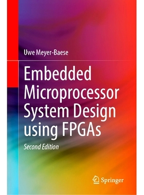 预订 Embedded Microprocessor System Design using FPGAs 使用现场可编程门阵列的嵌入式微处理器系统设计 第2版: 9783031828218