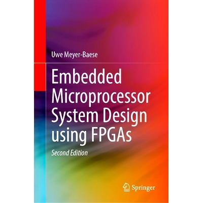 预订 Embedded Microprocessor System Design using FPGAs 使用现场可编程门阵列的嵌入式微处理器系统设计 第2版: 9783031828218