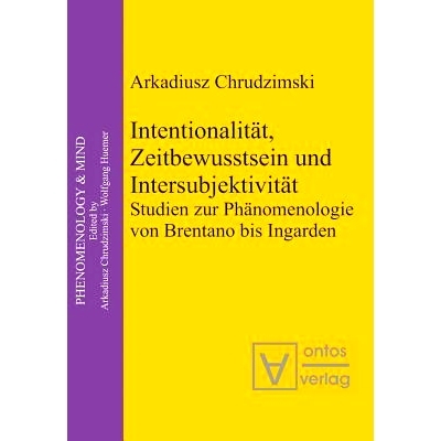 预订 Intentionalität, Zeitbewusstsein und Intersubjektivität: Studien zur Phänomenologie von Brentano bis Ingarden: 9